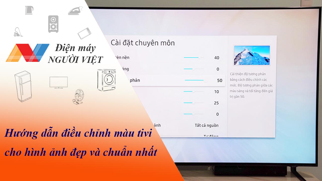 Hướng dẫn điều chỉnh màu tivi cho hình ảnh đẹp và chuẩn nhất
