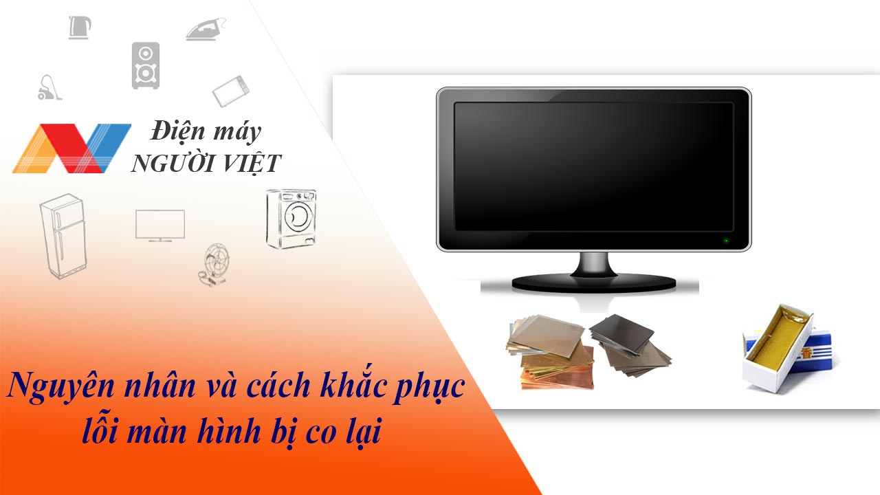 Nguyên nhân và cách khắc phục lỗi màn hình bị co lại