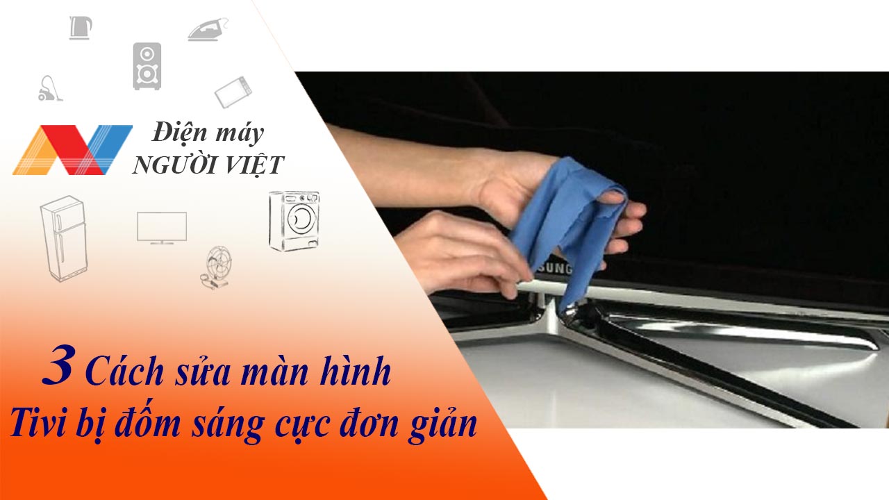 3 cách sửa màn hình Tivi bị đốm sáng cực đơn giản
