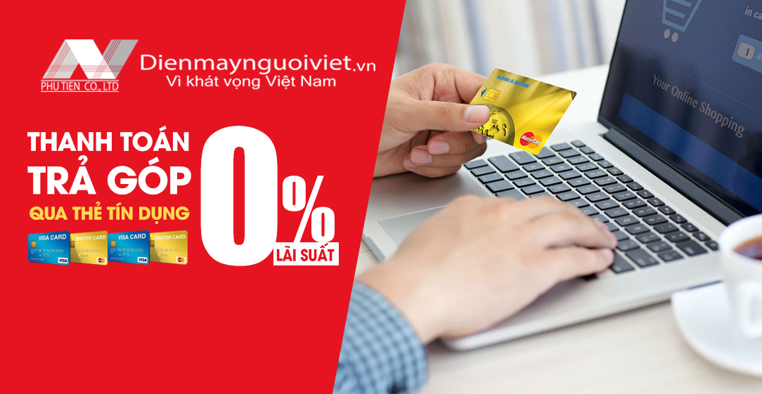 Hướng dẫn mua điện máy trả góp online qua thẻ tín dụng trên Điện Máy Người Việt