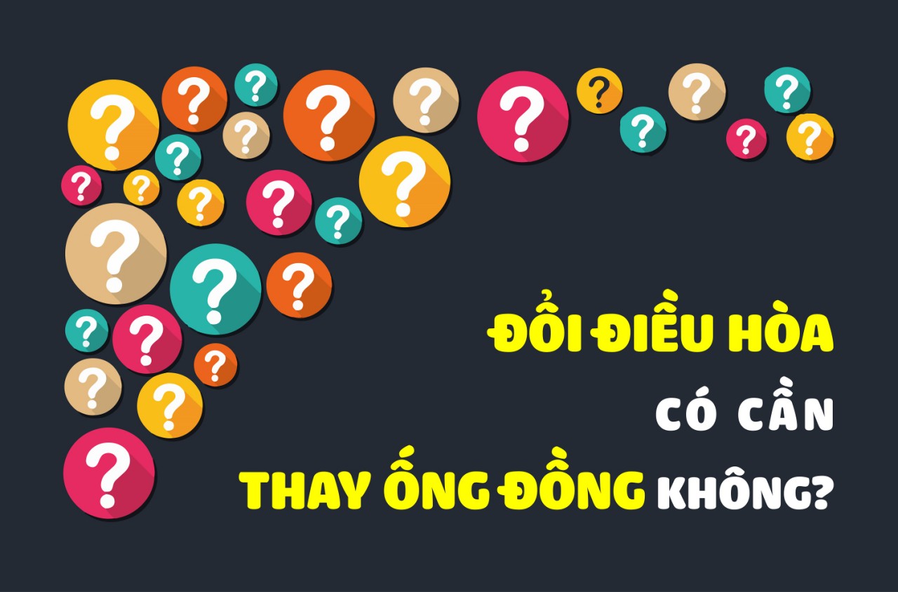 Mua Điều Hòa Mới Nhưng Dùng Ống Đồng Cũ Được Không?