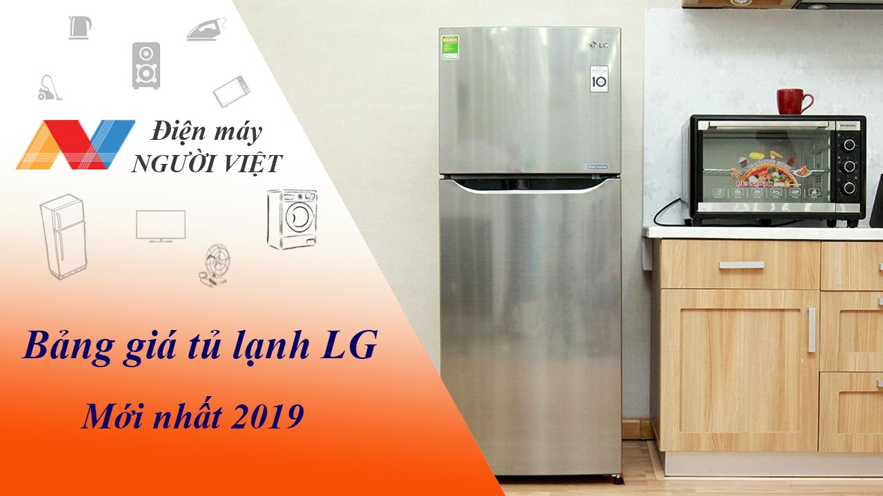 Bảng giá tủ lanh LG mới nhất năm 2019