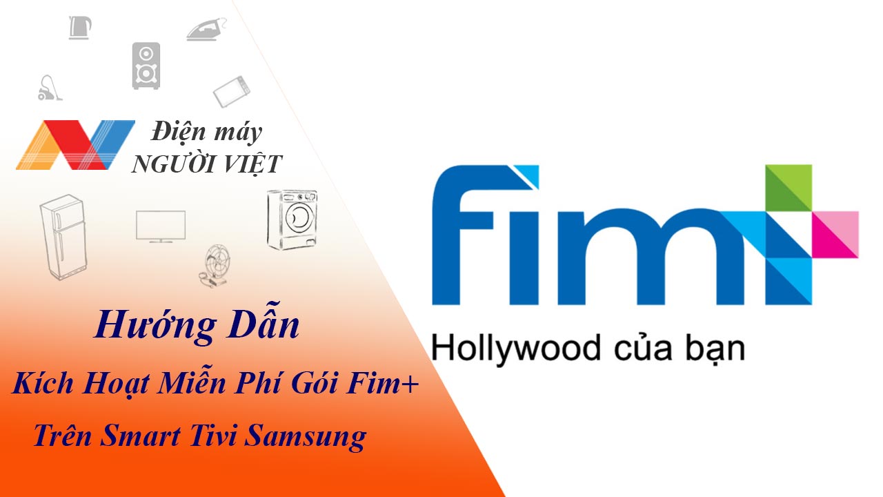 Hướng dẫn kích hoạt miễn phí gói Fim+ trên Smart Tivi Samsung