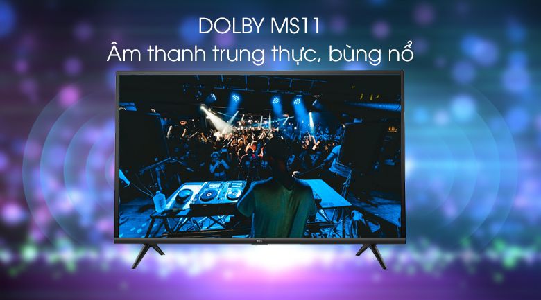 Âm thanh trung thực, mạnh mẽ nhờ công nghệ âm thanh Dolby MS11