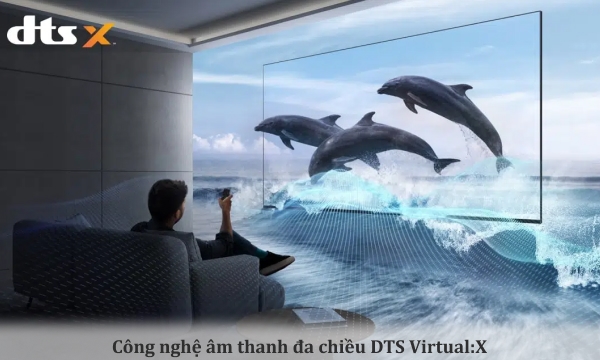 Công nghệ âm thanh đa chiều DTS Virtual:X