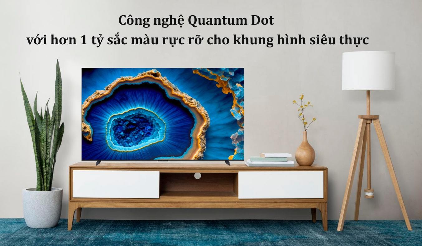 Công nghệ Quantum Dot với hơn 1 tỷ sắc màu rực rỡ cho khung hình siêu thực